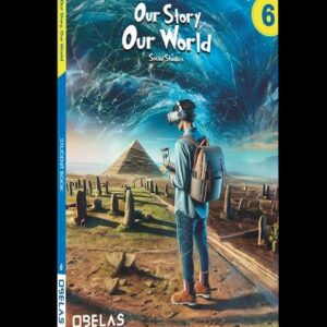 Our Story, Our World – Social Studies Grade 6