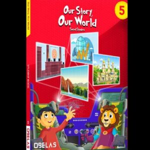 Our Story, Our World – Social Studies Grade 5