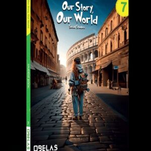 Our Story, Our World – Social Studies Grade 7